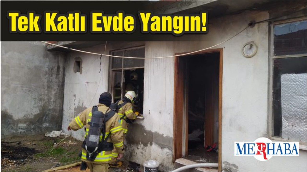 Tek Katlı Evde Yangın!