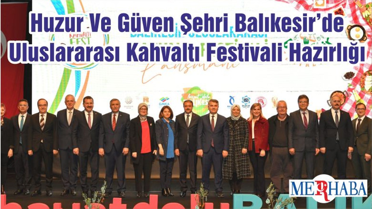 Huzur Ve Güven Şehri Balıkesir’de Uluslararası Kahvaltı Festivali Hazırlığı