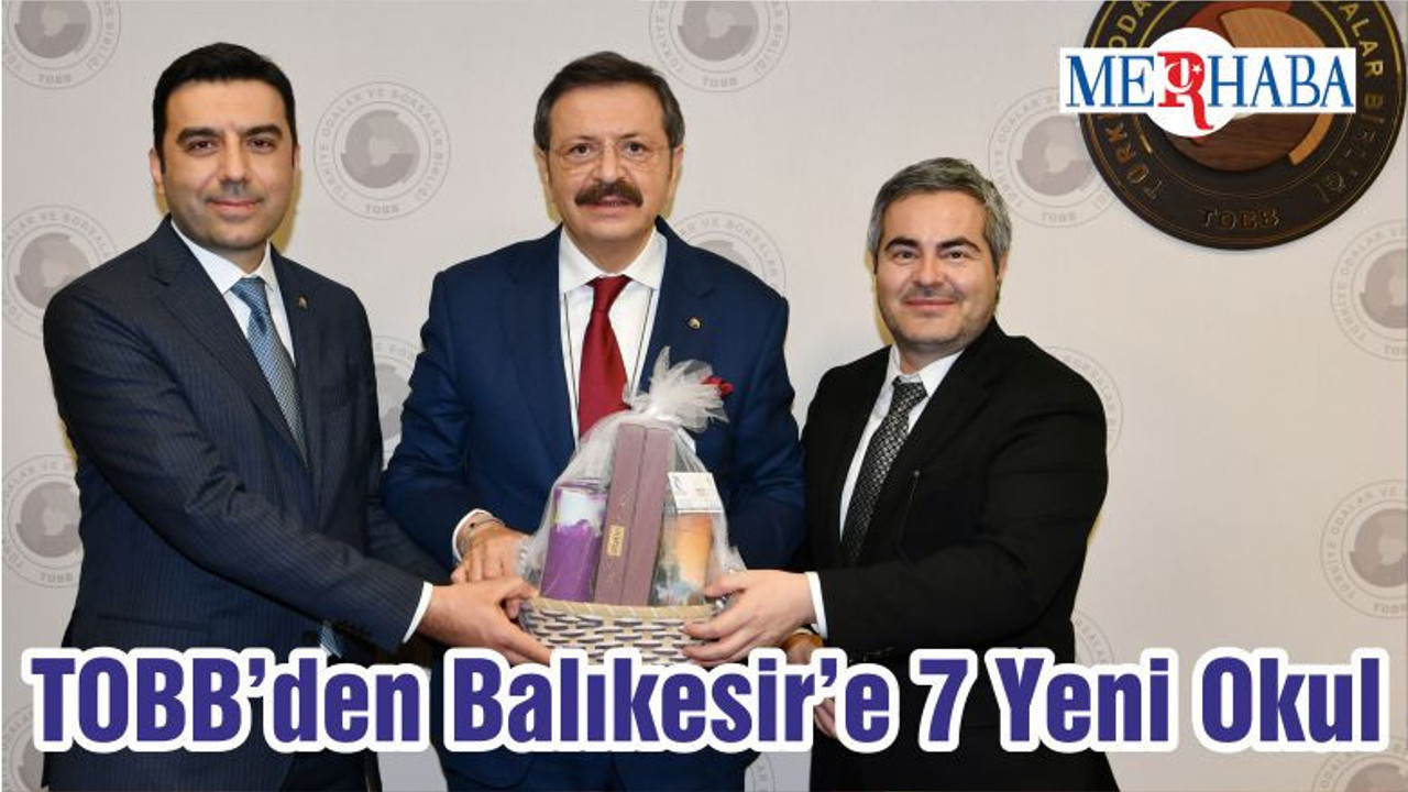 TOBB’den Balıkesir’e 7 Yeni Okul