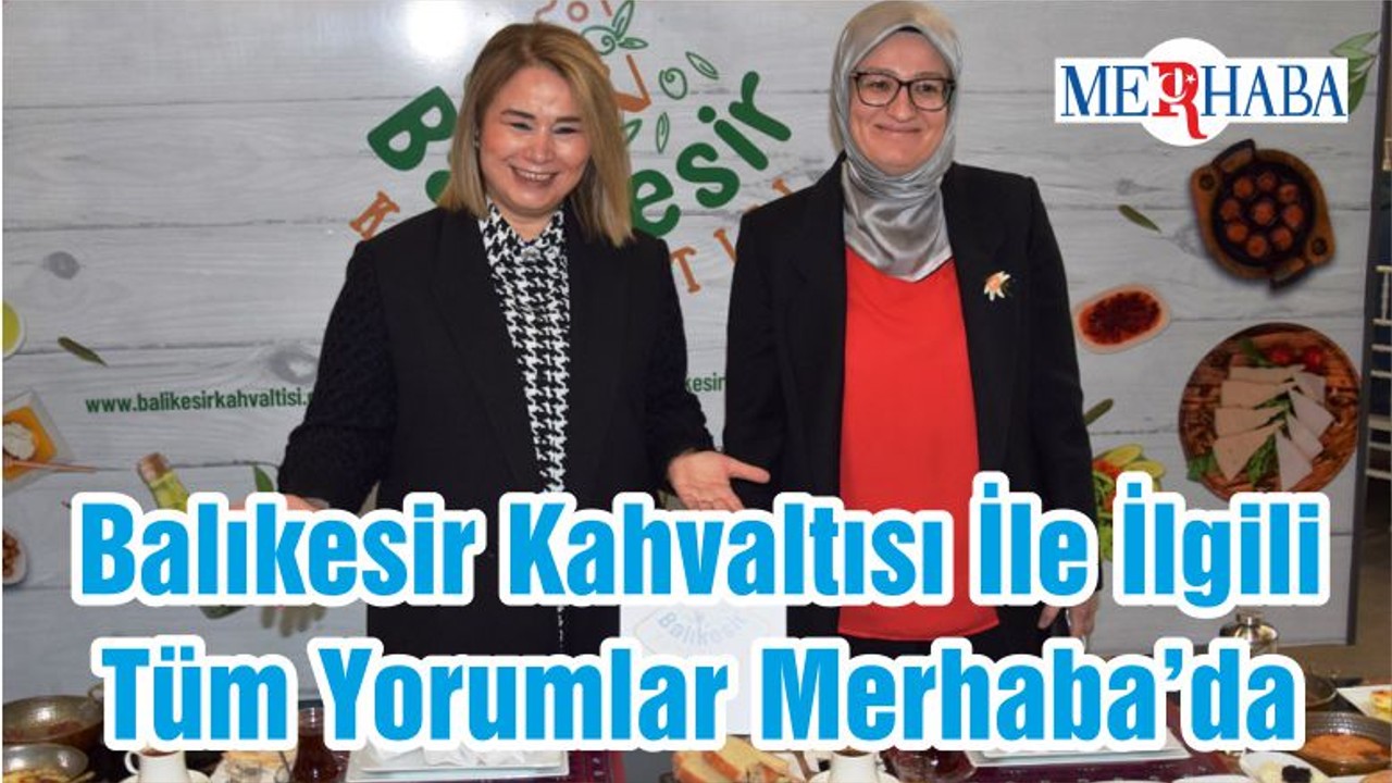 Balıkesir Kahvaltısı İle İlgili Tüm Yorumlar Merhaba’da