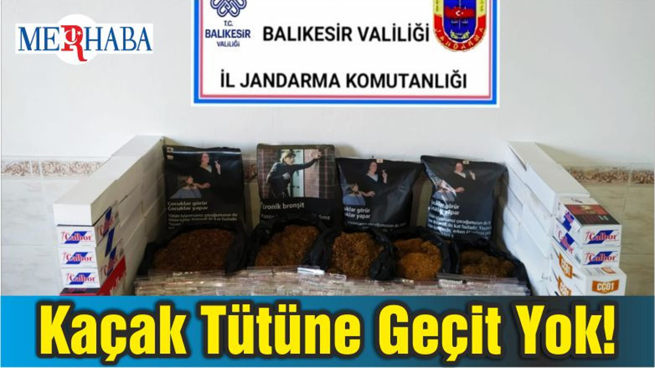 Kaçak Tütüne Geçit Yok!