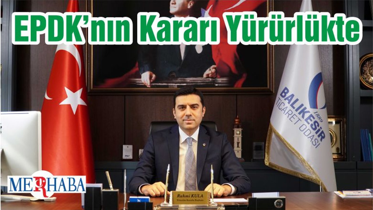 EPDK’nın Kararı Yürürlükte