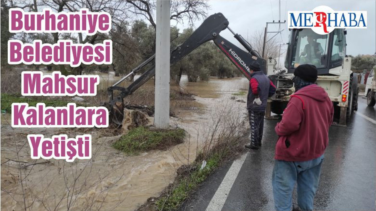 Burhaniye Belediyesi Mahsur Kalanlara Yetişti