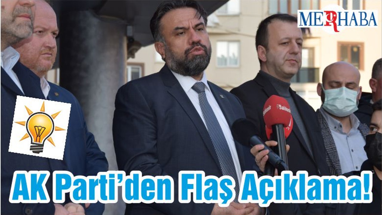AK Parti’den Flaş Açıklama!