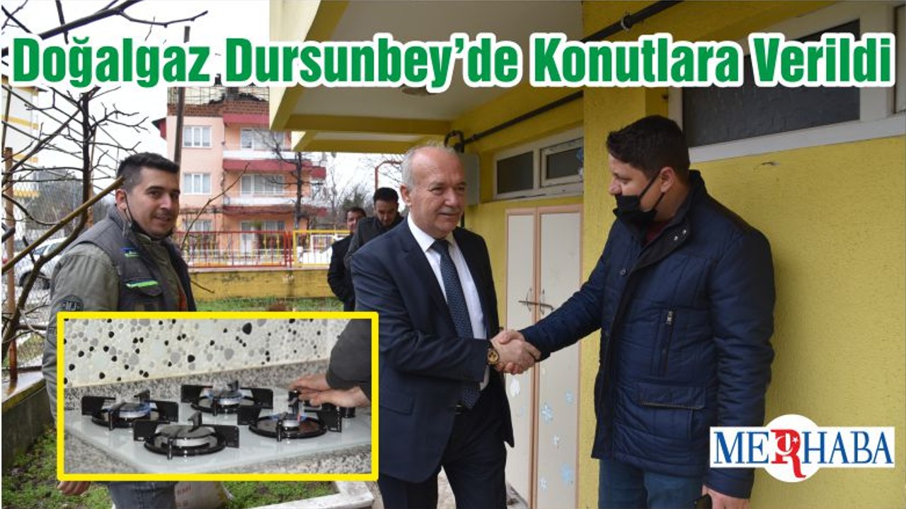 Doğalgaz Dursunbey’de Konutlara Verildi