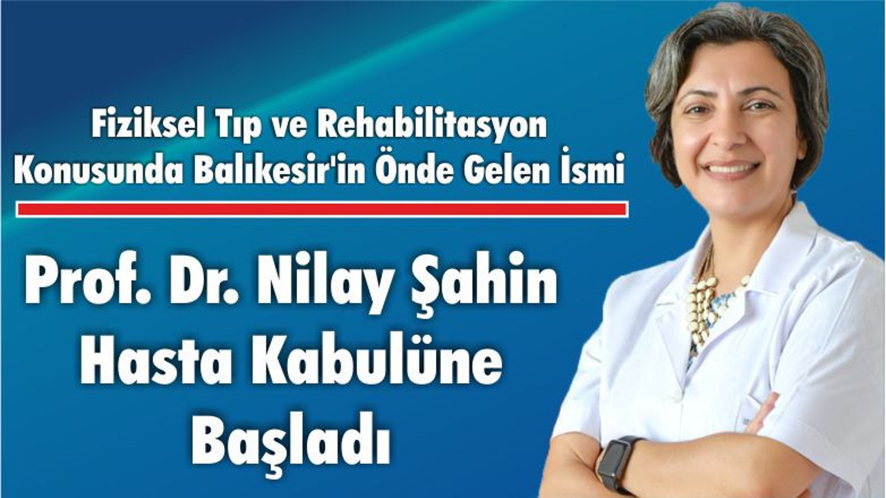 Fiziksel Tıp ve Rehabilitasyon Konusunda Balıkesir'in Önde Gelen İsmi Hasta Kabulüne Başladı