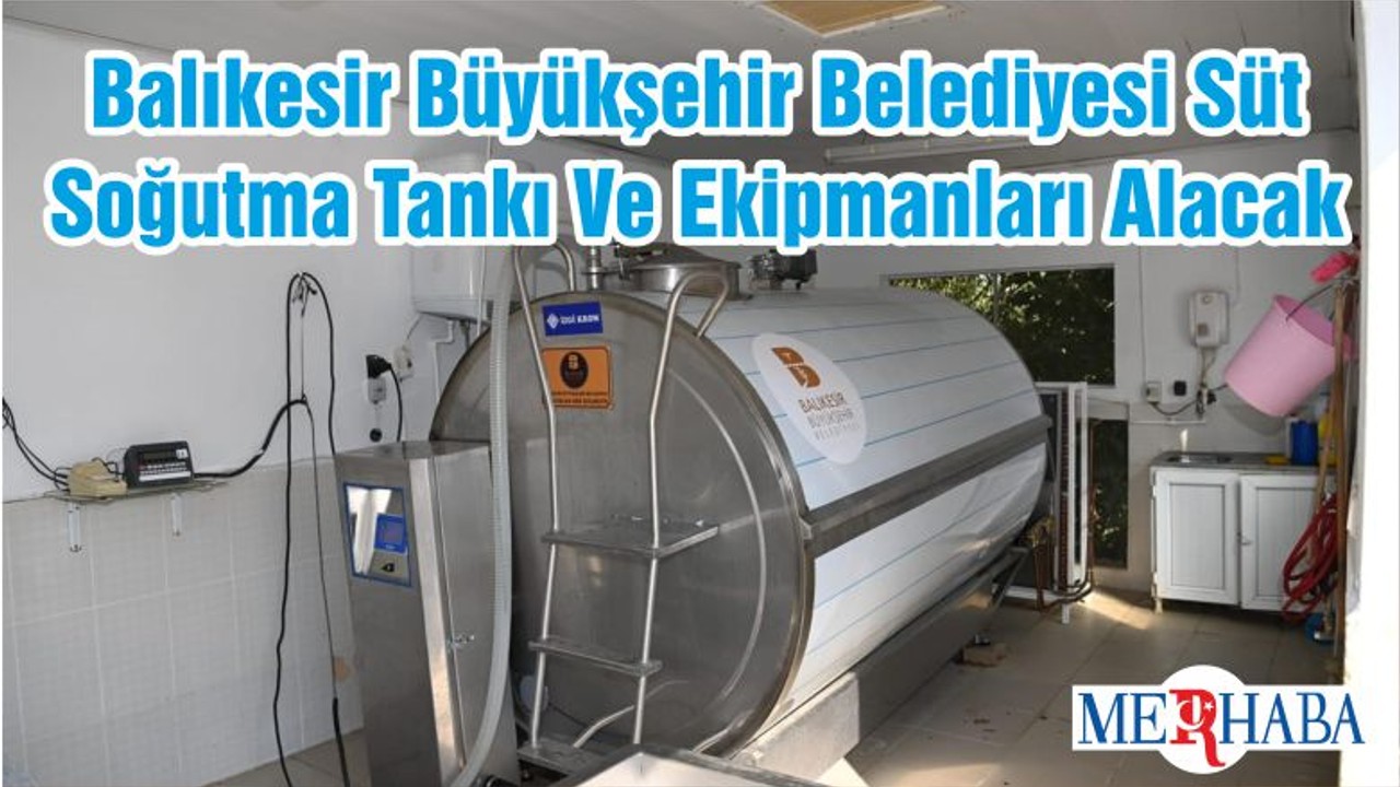 Balıkesir Büyükşehir Belediyesi Süt Soğutma Tankı Ve Ekipmanları Alacak