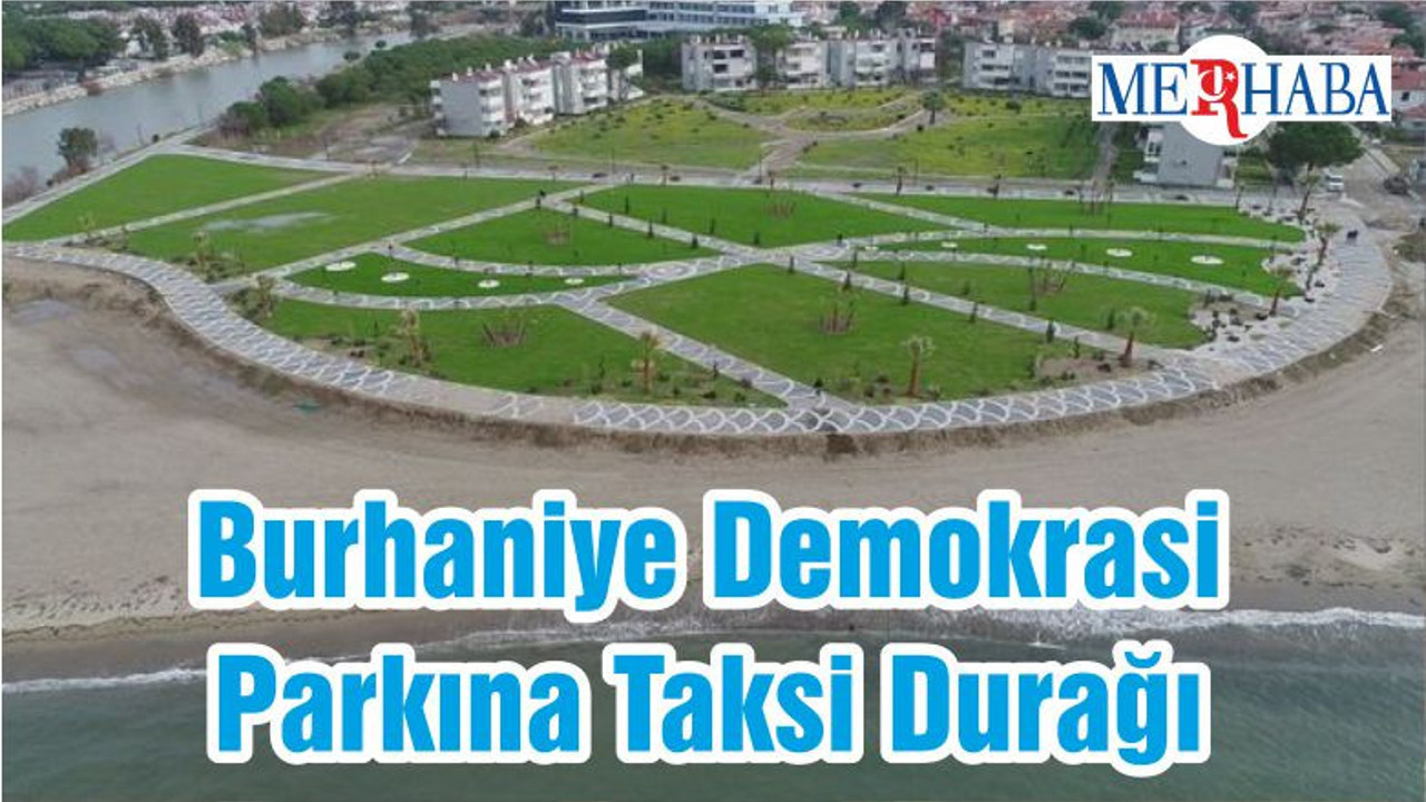 Burhaniye Demokrasi Parkına Taksi Durağı