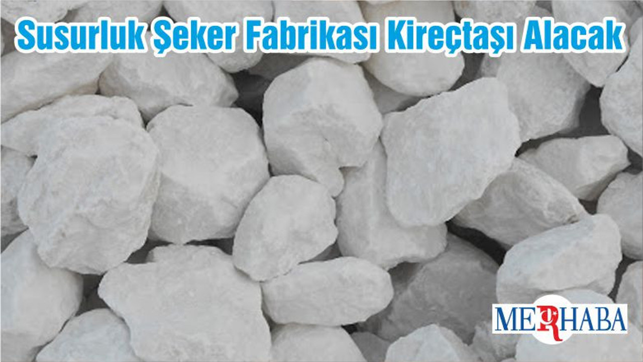 Susurluk Şeker Fabrikası Kireçtaşı Alacak