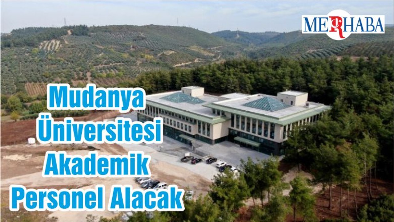 Mudanya Üniversitesi Akademik Personel Alacak