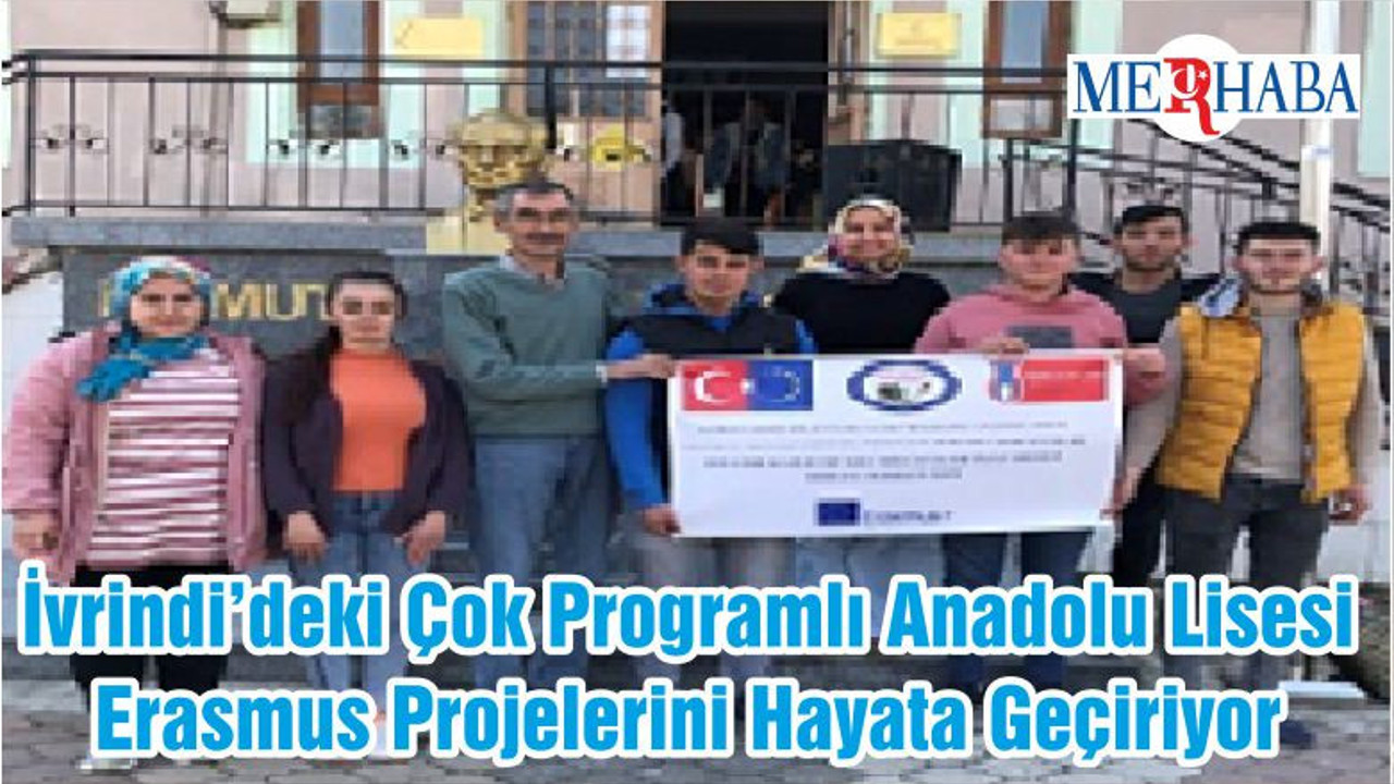 İvrindi’deki Çok Programlı Anadolu Lisesi Erasmus Projelerini Hayata Geçiriyor