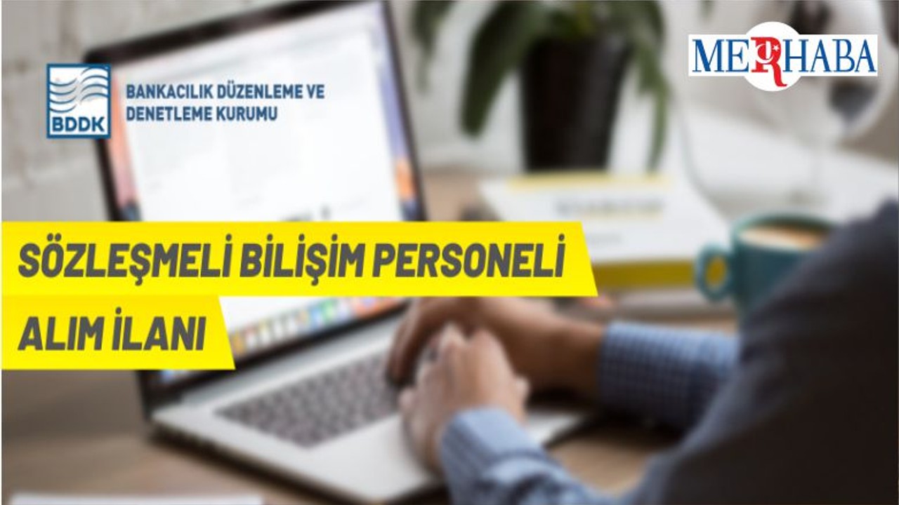 BDDK Sözleşmeli Bilişim Personeli Alacak