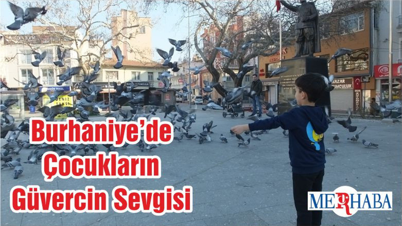 Burhaniye’de Çocukların Güvercin Sevgisi
