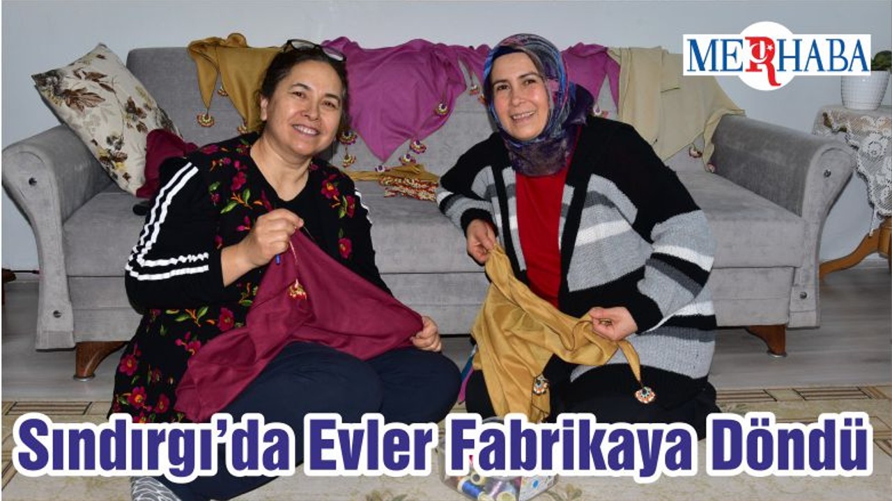 Sındırgı’da Evler Fabrikaya Döndü
