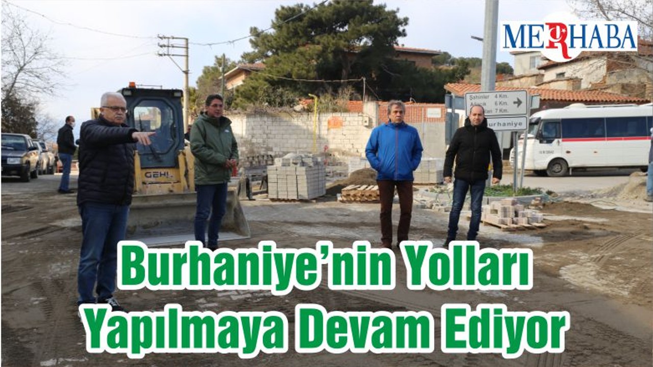Burhaniye’nin Yolları Yapılmaya Devam Ediyor