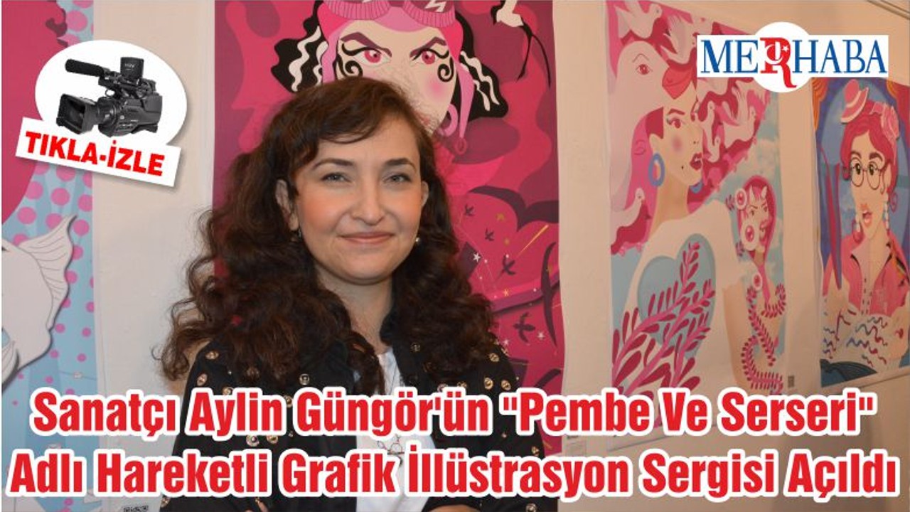 Sanatçı Aylin Güngör'ün "Pembe Ve Serseri" Adlı Hareketli Grafik İllüstrasyon Sergisi Açıldı