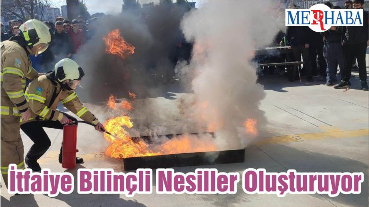 İtfaiye Bilinçli Nesiller Oluşturuyor