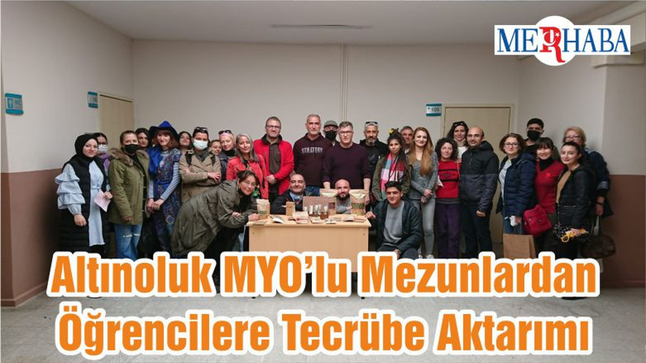 Altınoluk MYO’lu Mezunlardan-Öğrencilere Tecrübe Aktarımı