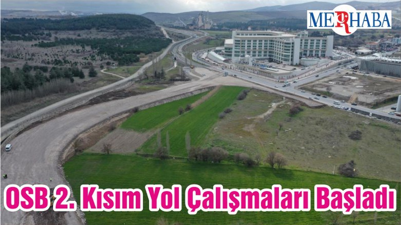 OSB 2. Kısım Yol Çalışmaları Başladı