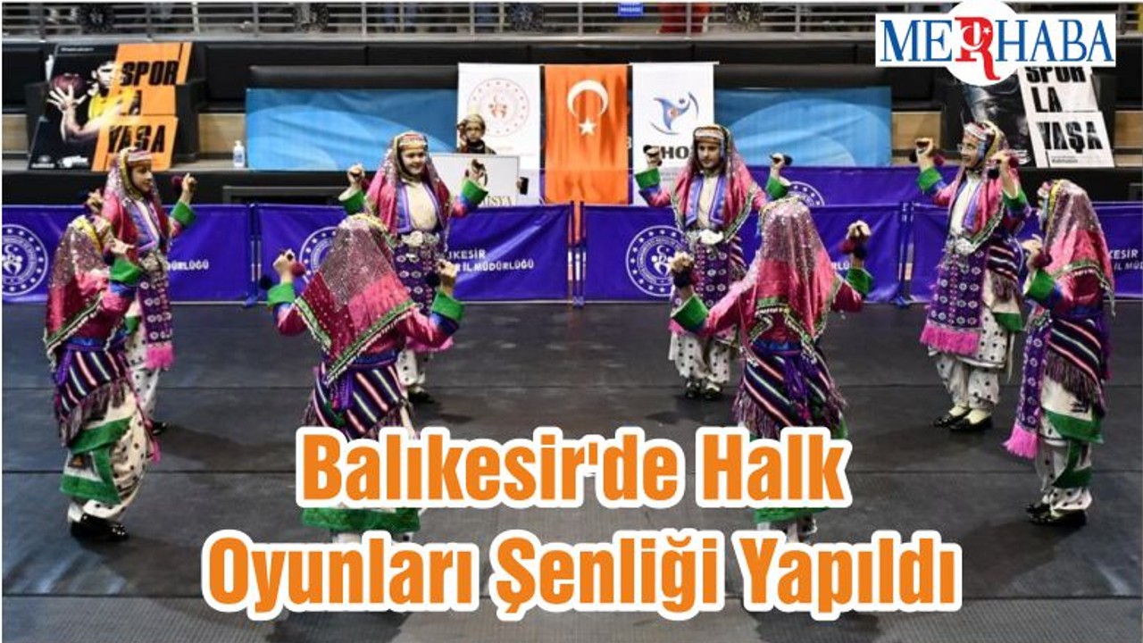 Balıkesir'de Halk Oyunları Şenliği Yapıldı
