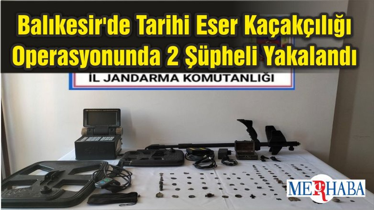 Balıkesir'de Tarihi Eser Kaçakçılığı Operasyonunda 2 Şüpheli Yakalandı