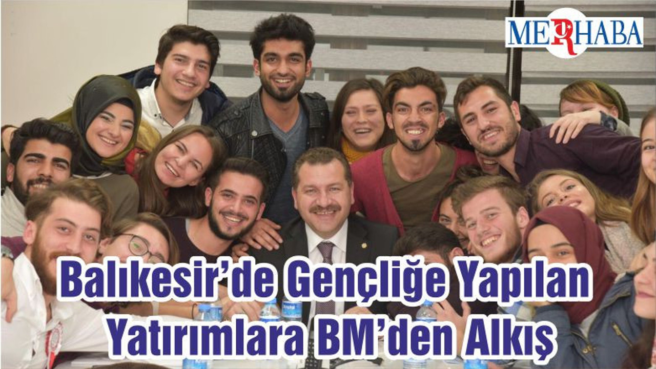 Balıkesir’de Gençliğe Yapılan Yatırımlara BM’den Alkış