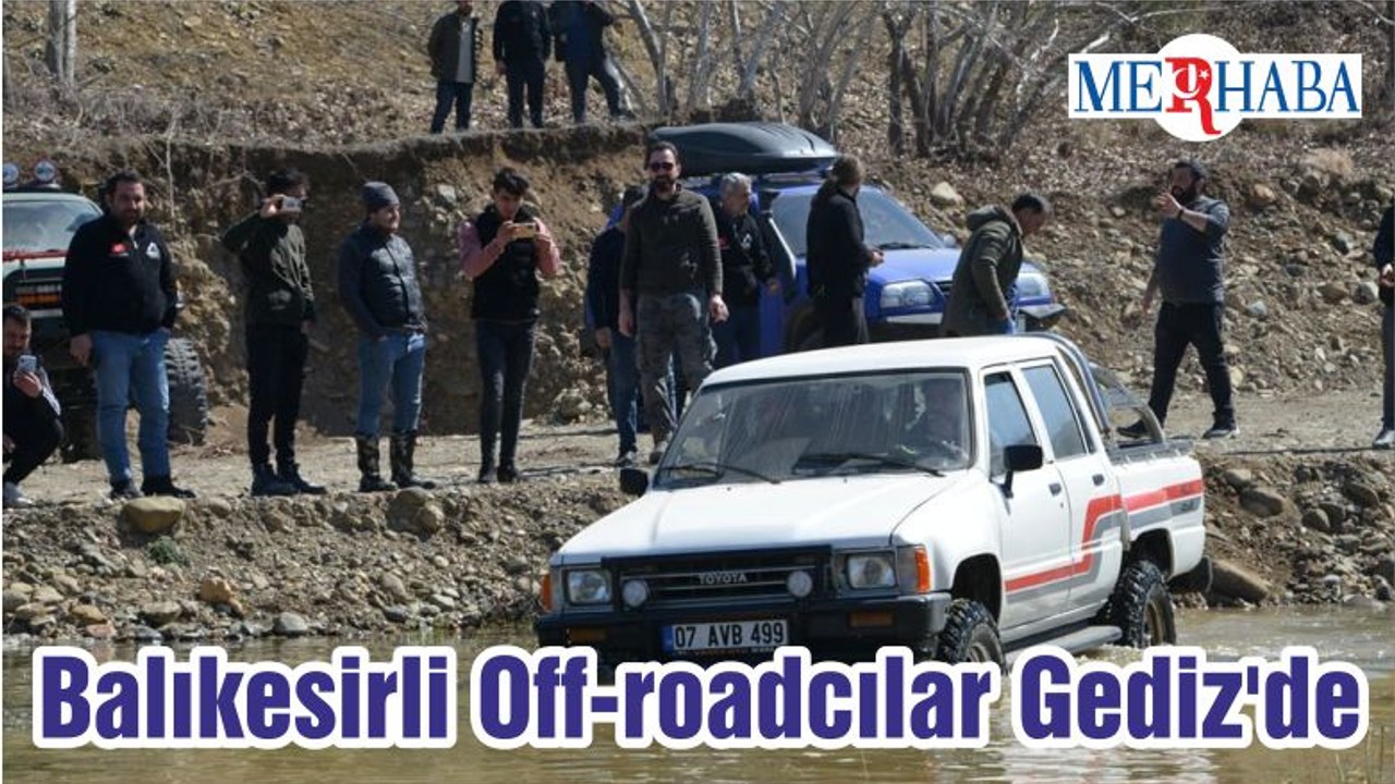 Balıkesirli Off-roadcılar Gediz'de