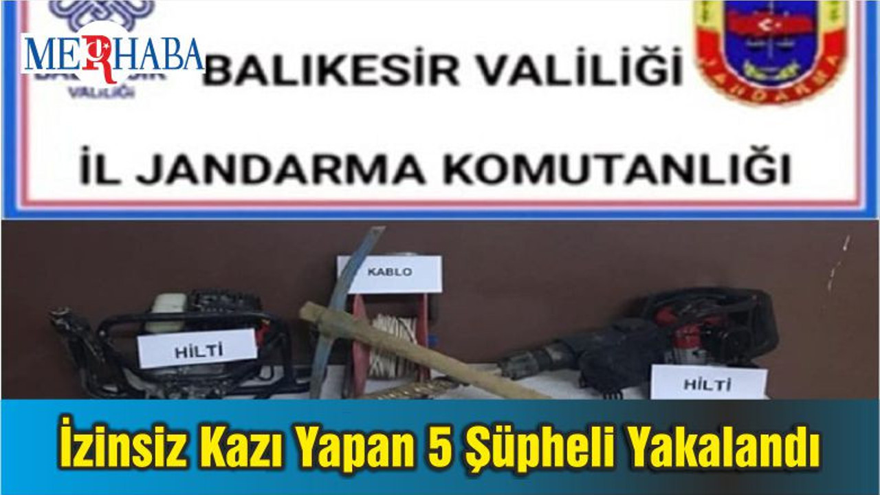 Erdek'te İzinsiz Kazı Yapan 5 Şüpheli Yakalandı