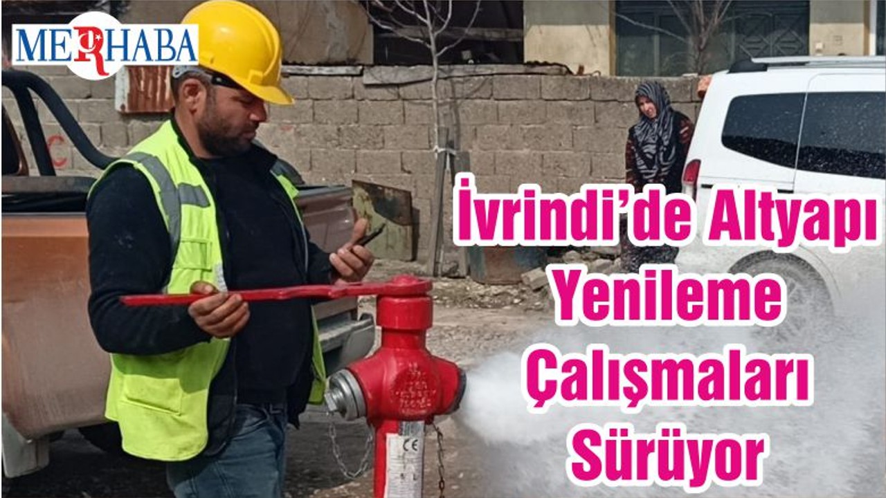 İvrindi’de Altyapı Yenileme Çalışmaları Sürüyor