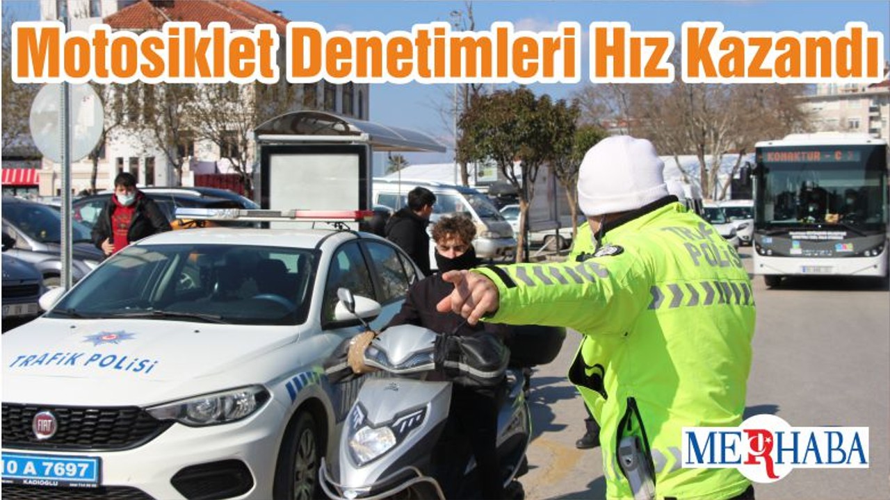 Motosiklet Denetimleri Hız Kazandı