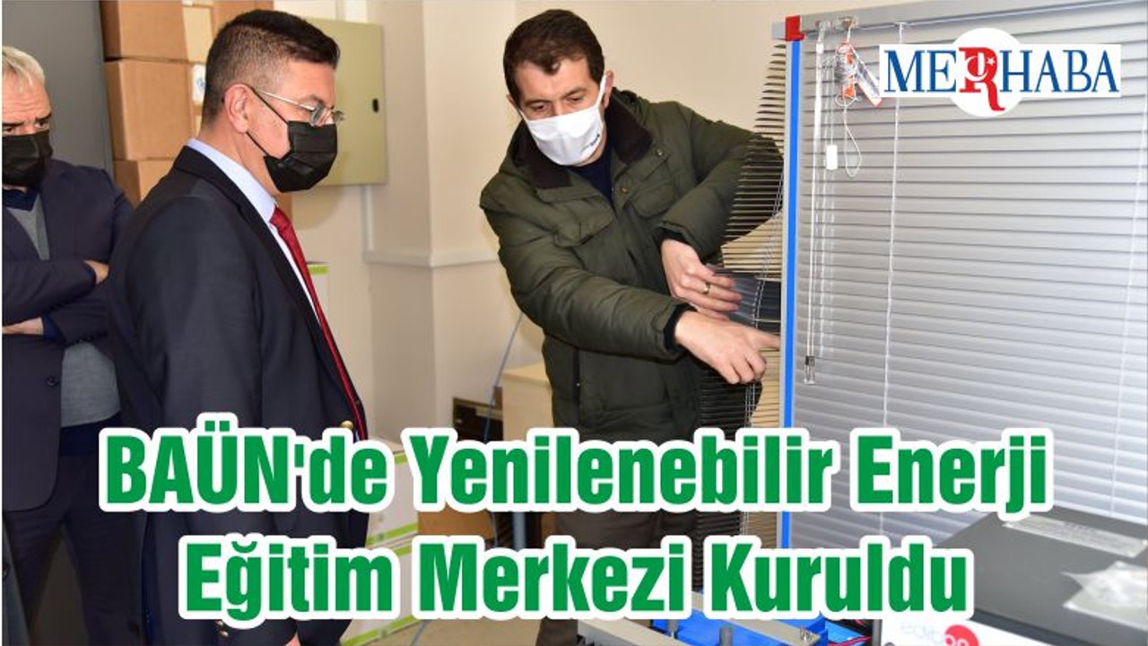 BAÜN'de Yenilenebilir Enerji Eğitim Merkezi Kuruldu