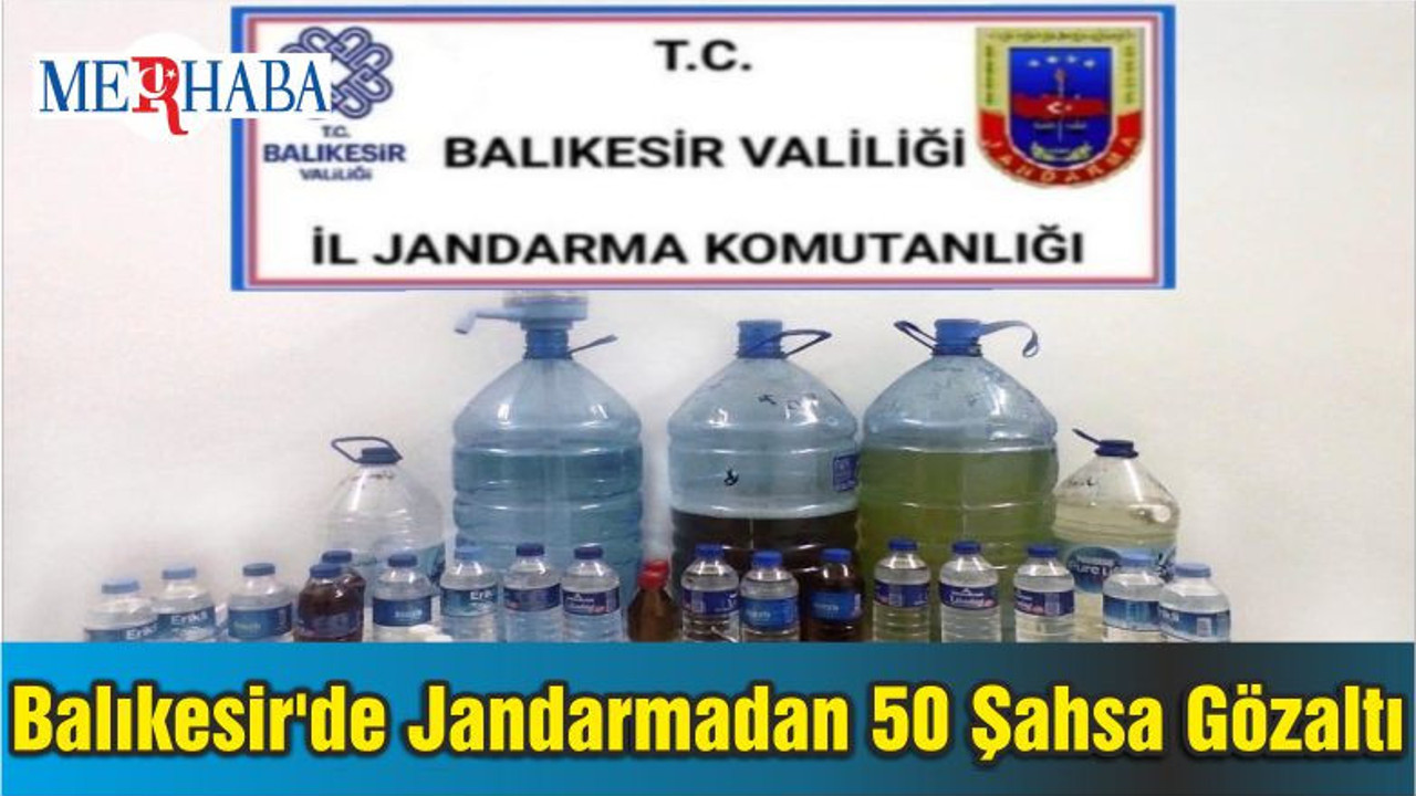 Balıkesir'de Jandarmadan 50 Şahsa Gözaltı