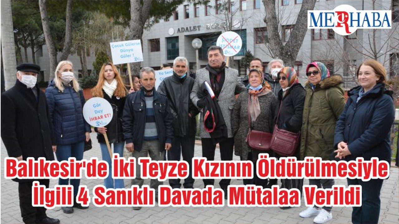 Balıkesir'de İki Teyze Kızının Öldürülmesiyle İlgili 4 Sanıklı Davada Mütalaa Verildi