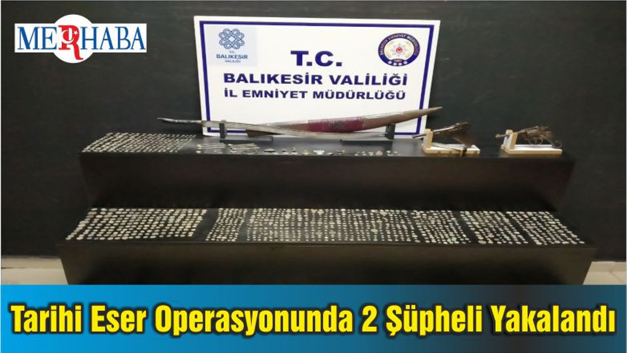 Balıkesir'de Ki Tarihi Eser Operasyonunda 2 Şüpheli Yakalandı