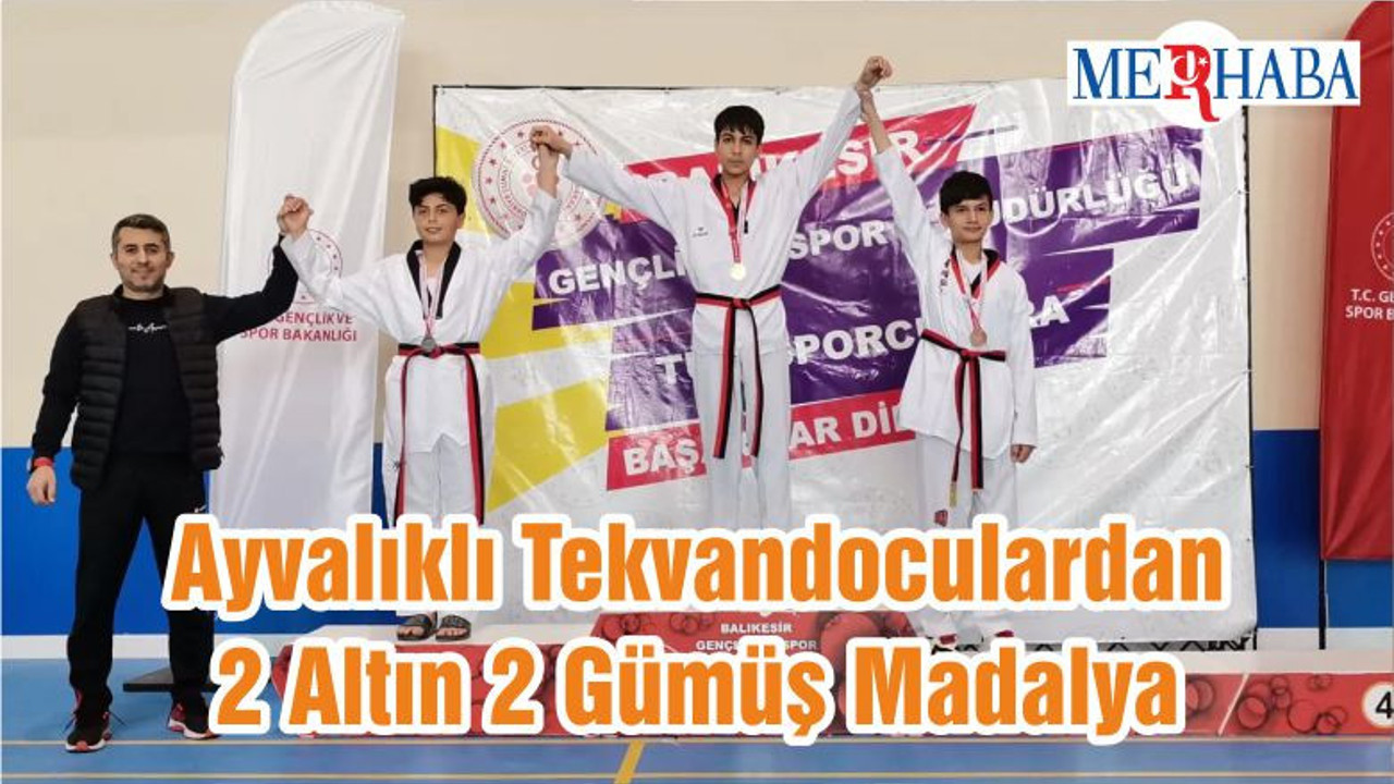 Ayvalıklı Tekvandoculardan 2 Altın 2 Gümüş Madalya