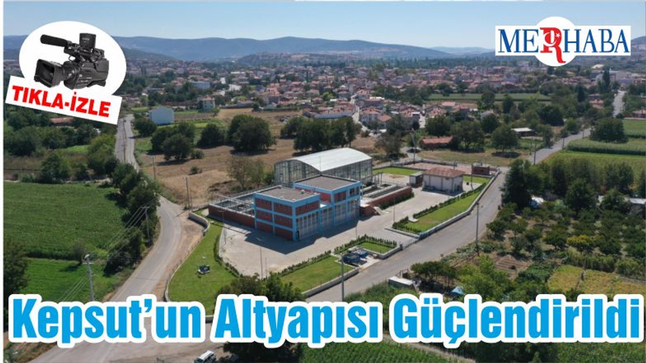 Kepsut’un Altyapısı Güçlendirildi