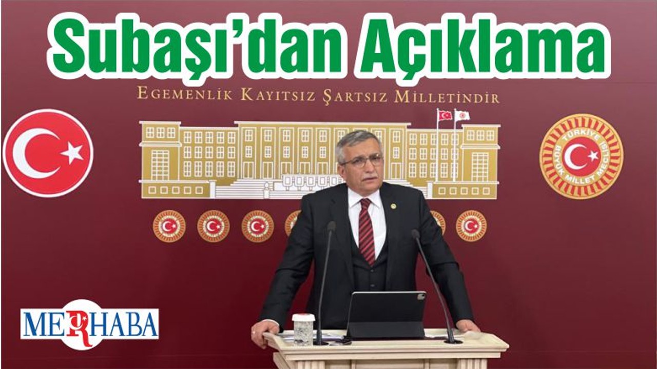 Subaşı’dan Açıklama
