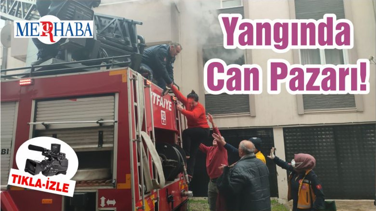 Yangında Can Pazarı!