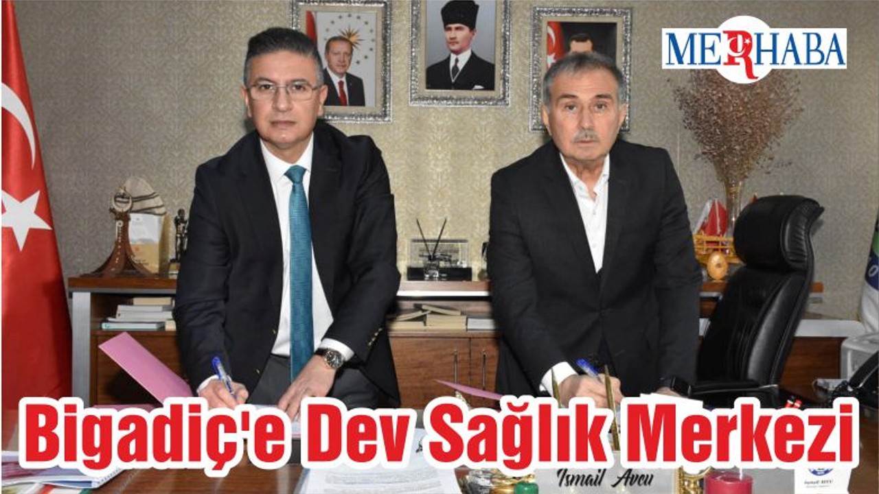 Bigadiç'e Dev Sağlık Merkezi