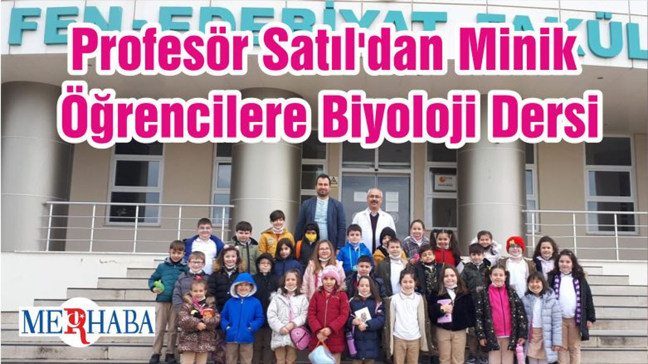 Profesör Satıl'dan Minik Öğrencilere Biyoloji Dersi