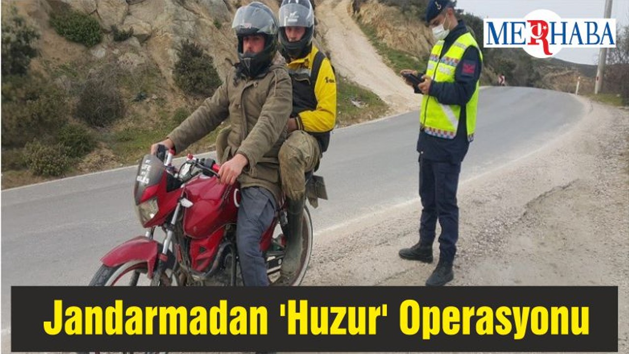 Balıkesir'de Jandarmadan 'Huzur' Operasyonu