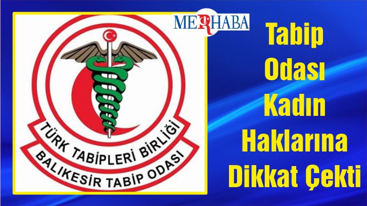 Tabip Odası Kadın Haklarına Dikkat Çekti
