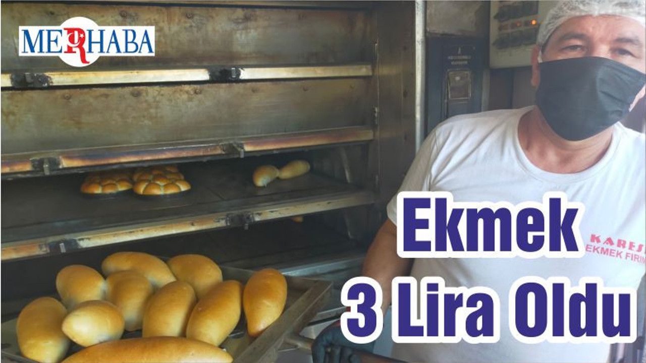 Ekmek 3 Lira Oldu