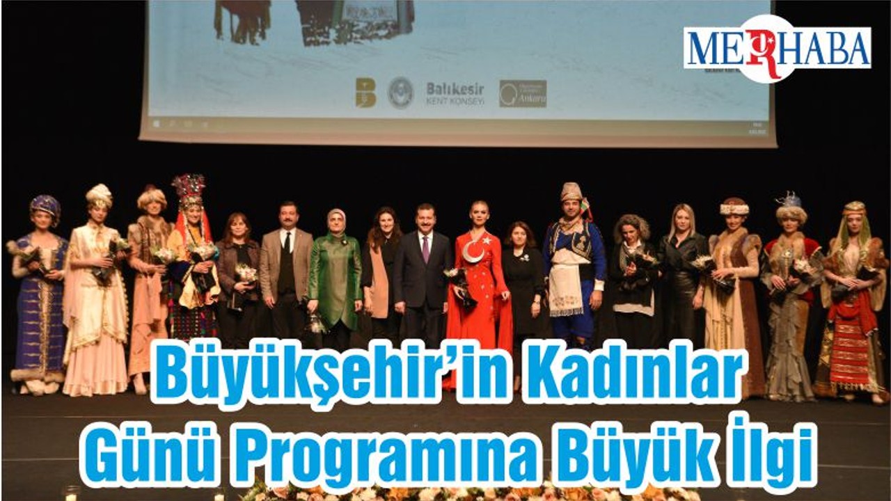 Büyükşehir’in Kadınlar Günü Programına Büyük İlgi