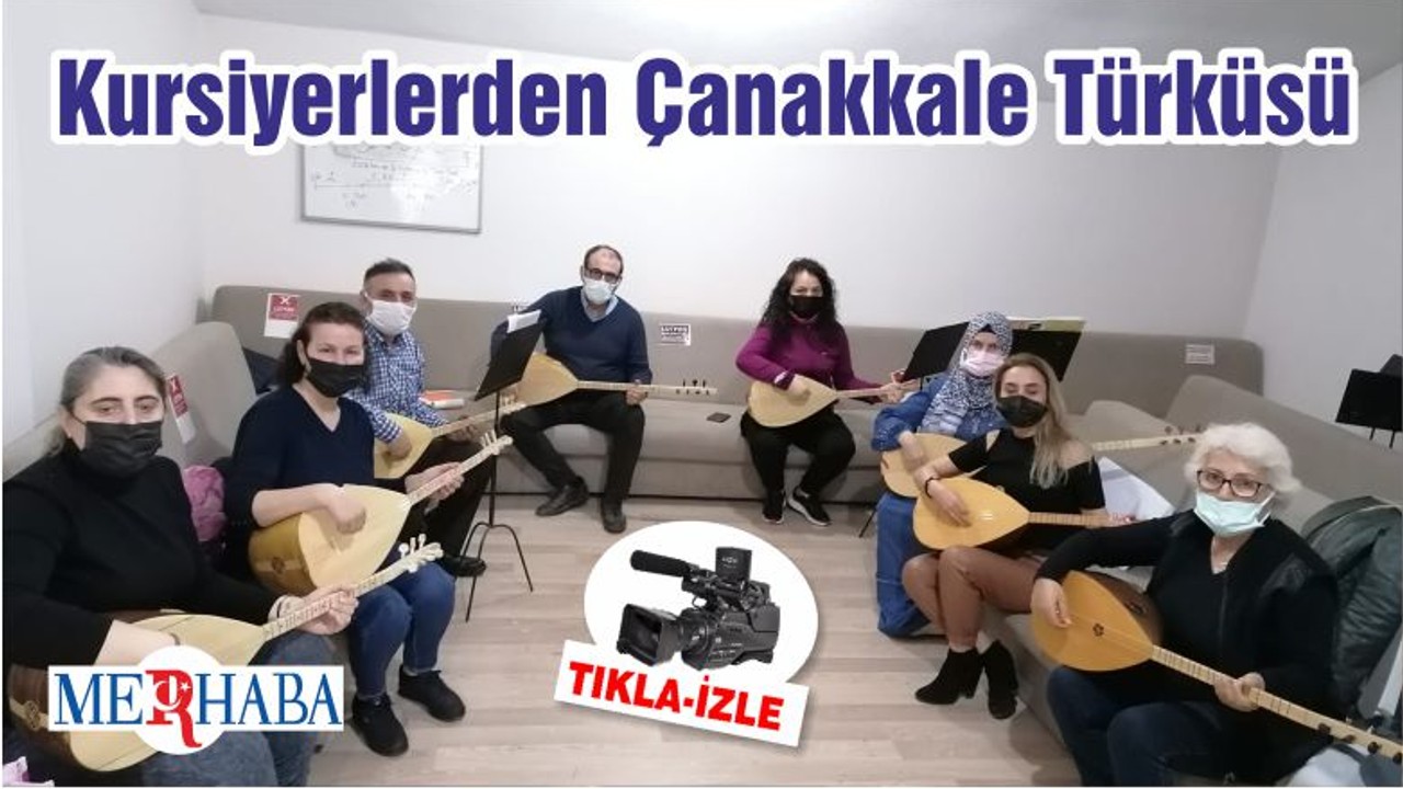 Kursiyerlerden Çanakkale Türküsü