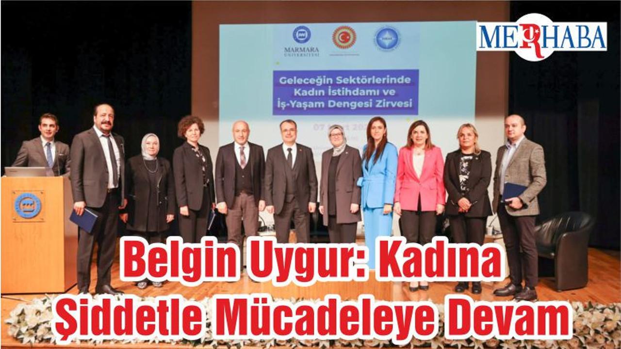 Belgin Uygur: Kadına Şiddetle Mücadeleye Devam