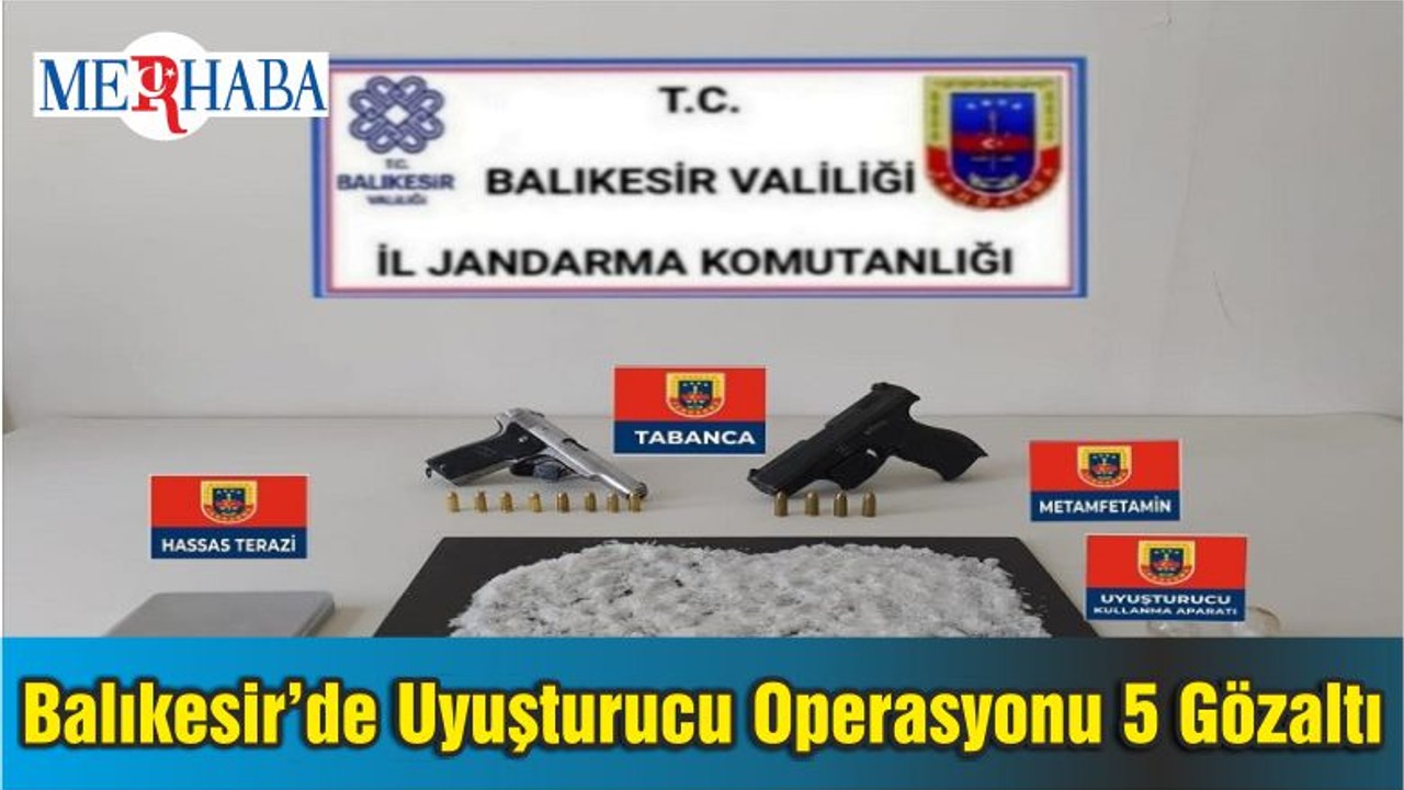 Balıkesir’de Uyuşturucu Operasyonu 5 Gözaltı