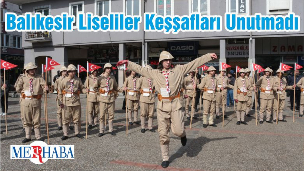 Balıkesir Liseliler Keşşafları Unutmadı
