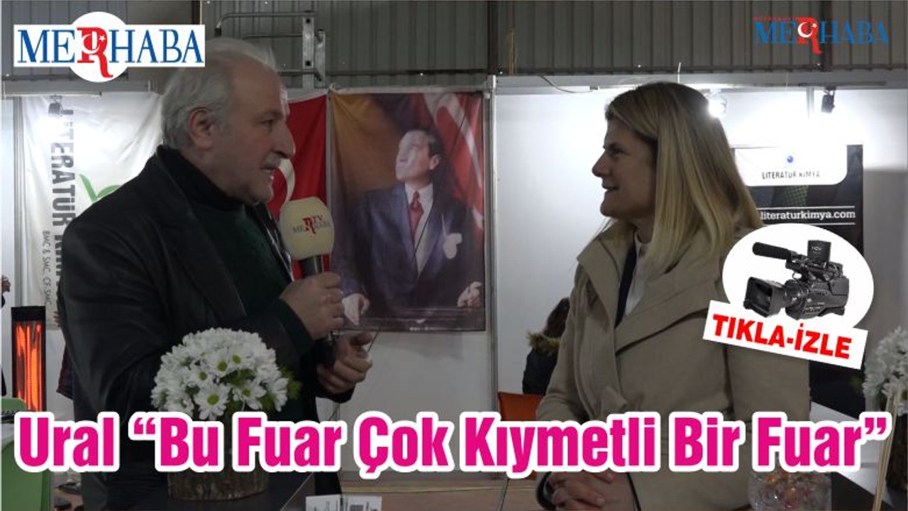 Ural “Bu Fuar Çok Kıymetli Bir Fuar”