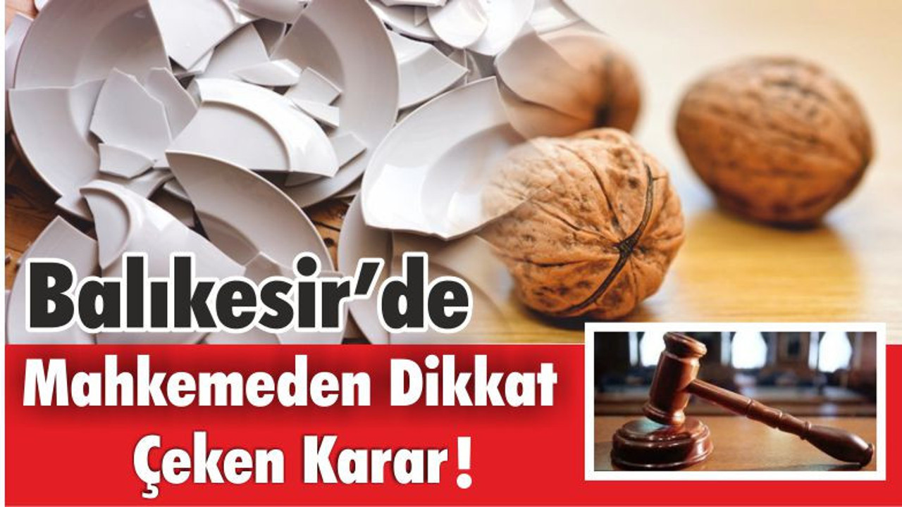 Balıkesir’de Mahkemeden Dikkat Çeken Karar